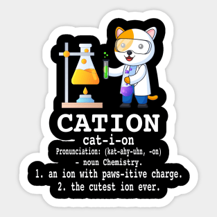 Cation - Funny Chemistry Humor Science Teacher Cat Pun Sticker